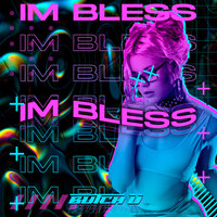 I`m Bless - Butch U