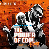 Power of Cool - Téni, Phyno