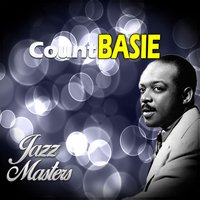 Let the Good Times Roll - Count Basie