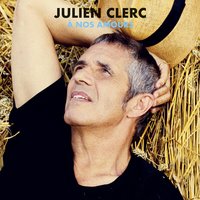 Elle ment comme elle respire - Julien Clerc
