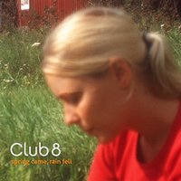 Close To Me - Club 8