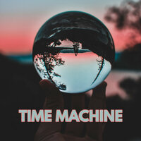 Time Machine - Derik Fein