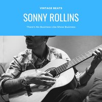 How Are Things in Glocca Morra - Sonny Rollins
