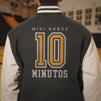 10 Minutos - Miki Núñez