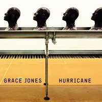 Hurricane - Grace Jones