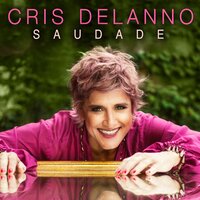 Saudade - Cris Delanno
