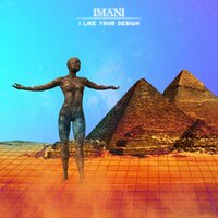 I Like Your Design - Imani