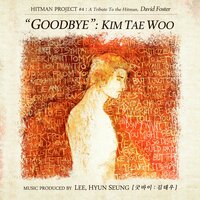 GOODBYE - Kim Tae Woo