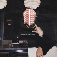 Come Back - Skizzy Mars, Marc E. Bassy