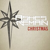 O Holy Night - Ashes Remain