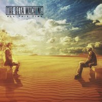 The End - The Beta Machine
