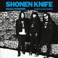 Blitzkrieg Bop - Shonen Knife