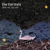 You Dissolve - The Thermals