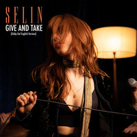 Give And Take - Selin