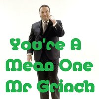 Your a Mean One Mr Grinch (How the Grinch Stole Christmas) - Allan Sherman