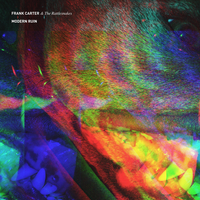 Neon Rust - Frank Carter & The Rattlesnakes