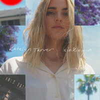 Sinking In - Katelyn Tarver, Jake Scott
