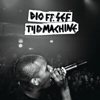 Tijdmachine - Dio, Sef