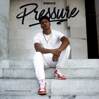Pressure - Bmike