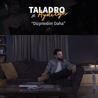 Düşmedim Daha - Taladro, Aydilge