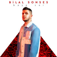 Başa Sar - Bilal Sonses