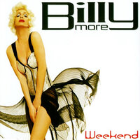 Weekend - Billy More
