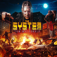 The System - Tom MacDonald