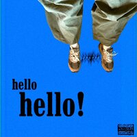 hello hello! - Yxngxr1