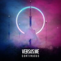 Give Me a Reason - Versus Me