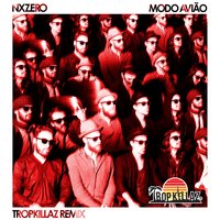 Modo Avião - Tropkillaz, NX Zero