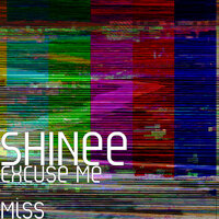 Excuse Me Miss - SHINee