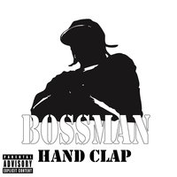 Hand Clap - Bossman