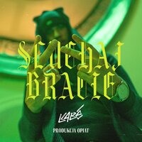 Słuchaj Bracie - Kabe