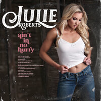 I Think You Know - Julie Roberts