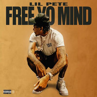 Free Yo Mind - Lil Pete