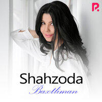 Shahzodangman - Шахзода