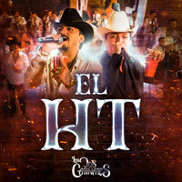 El HT - Los Dos Carnales