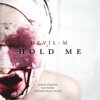 Hold Me - Devil-M