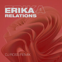 Relations - Erika, Dj Ross