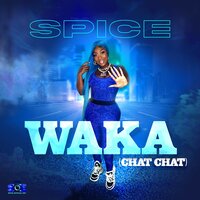 WAKA (Chat Chat) - Spice