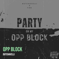 Opp Block - Dutchavelli, Fire