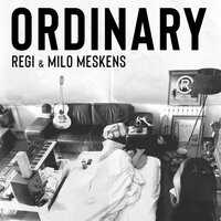 Ordinary - Regi, Milo Meskens