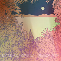 Whisper - Still Corners