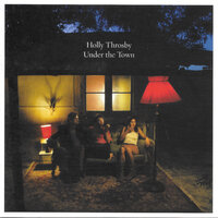 I Worry Very Well - Holly Throsby