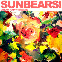 I'm Alive! - Sunbears!