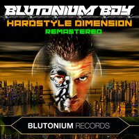 Hardstyle Dimension - Blutonium Boy