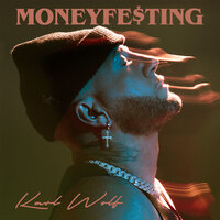 MONEYFE$TING - Karl Wolf