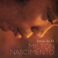 Maria, Minha Fé - Milton Nascimento