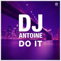 Do It - DJ Antoine