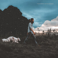 Your Whole Life - Tyler Ramsey